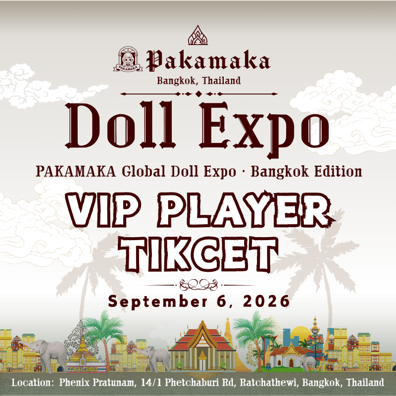 9.6 PAKAMAKA Thailand Bangkok Doll expo Ticket