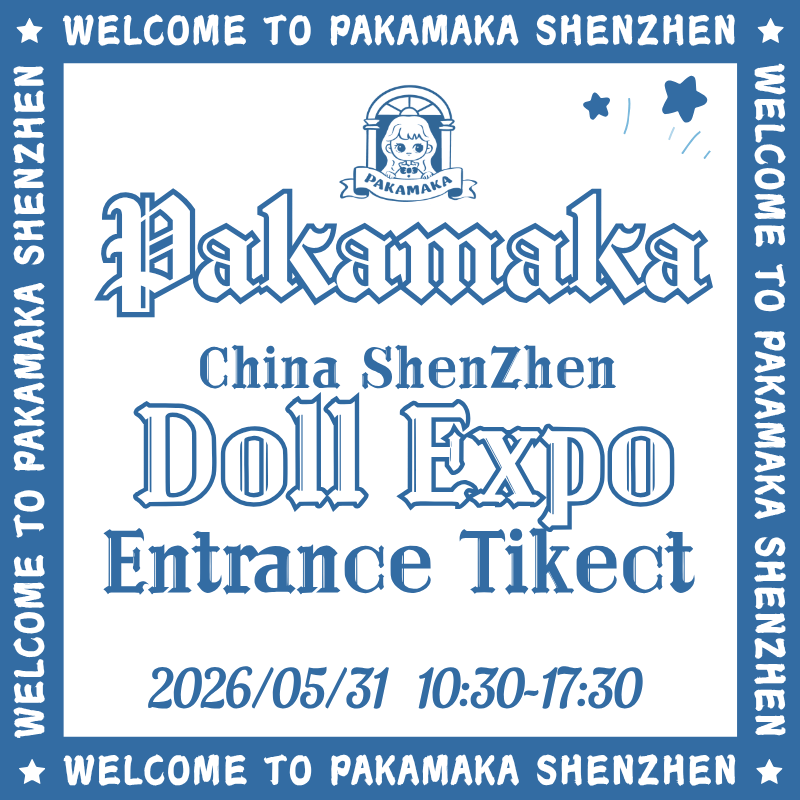 5.31 PAKAMAKA China ShenZhen Doll expo Ticket