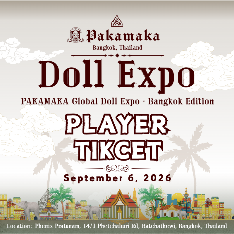 9.6 PAKAMAKA Thailand Bangkok Doll expo Ticket